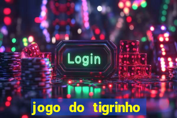 jogo do tigrinho que mais paga